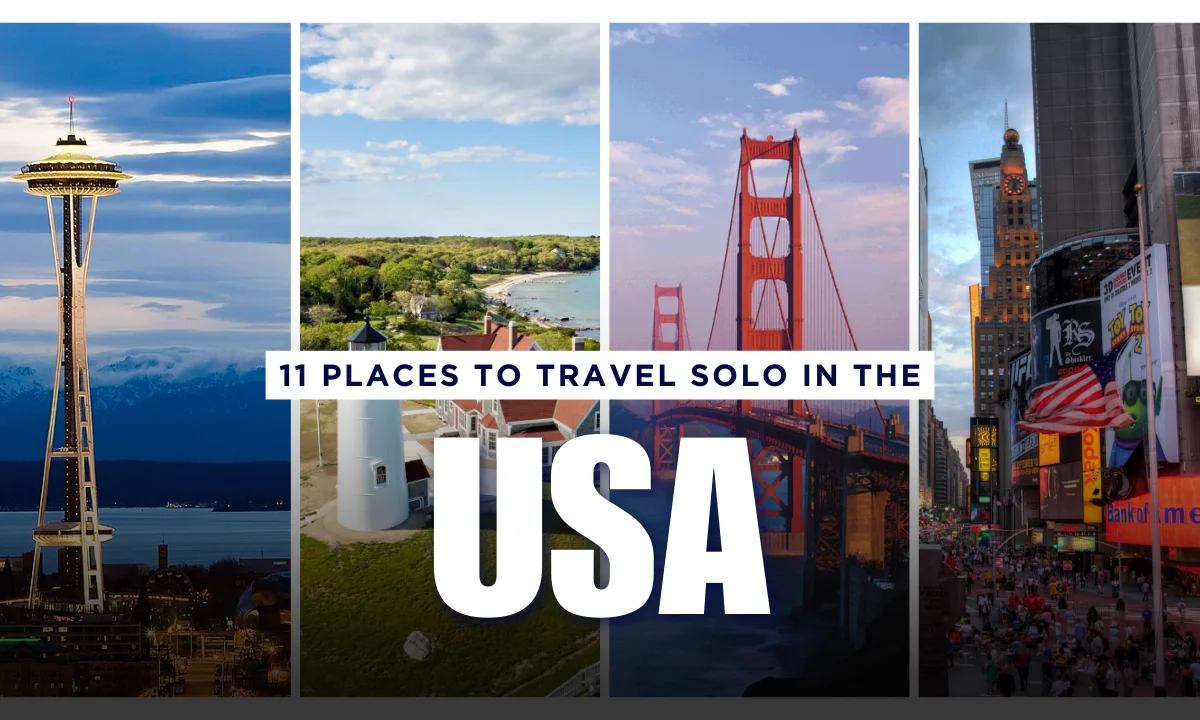 11 Best Places to Travel Solo in the USA