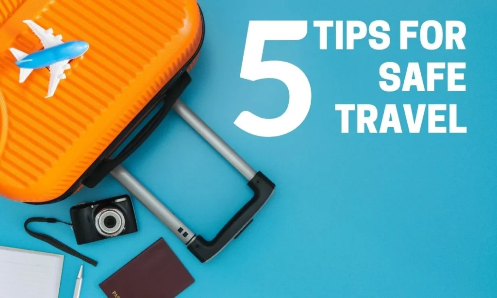 6 Top 5 Travel Tips for Safe Travel