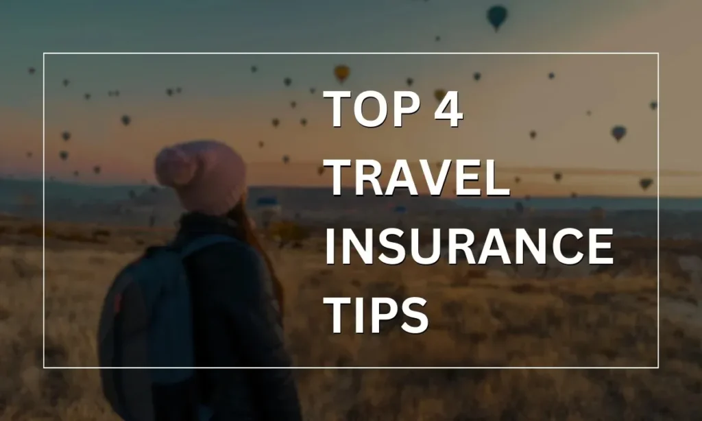 Top4TravelInsuranceTips