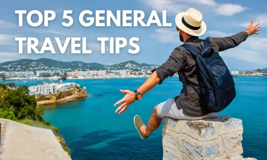 Top5GeneralTravelTips