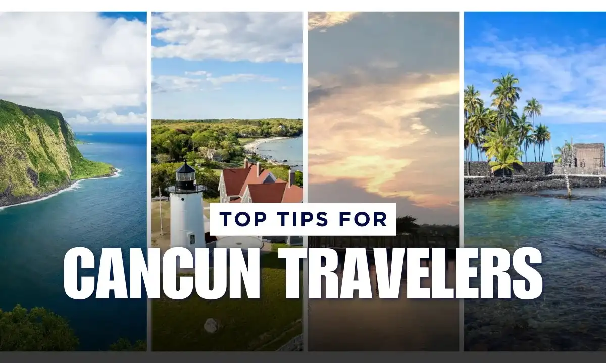 tips for Cancun Travelers